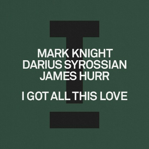  Mark Knight & Darius Syrossian & James Hurr - I Got All This Love (2024)  METULZT_o
