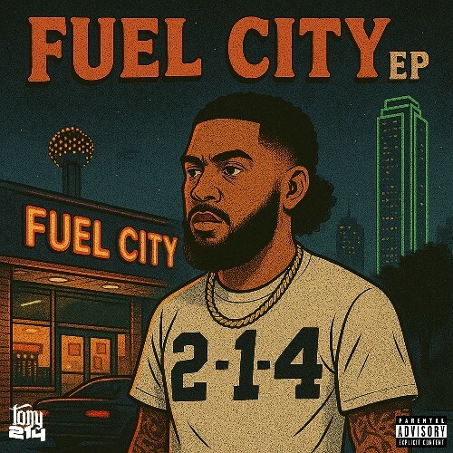  Tony 214 - Fuel City (2025) 