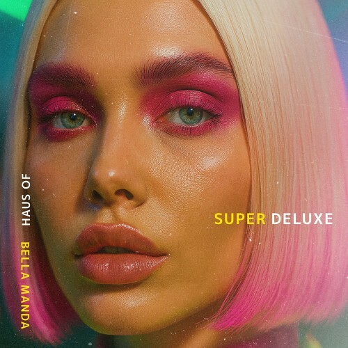  Bella Manda - haus of (super deluxe) (2026) 