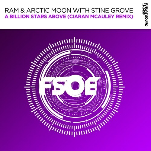  RAM & Arctic Moon with Stine Grove - A Billion Stars Above (Ciaran McAuley Remix) (2024) 