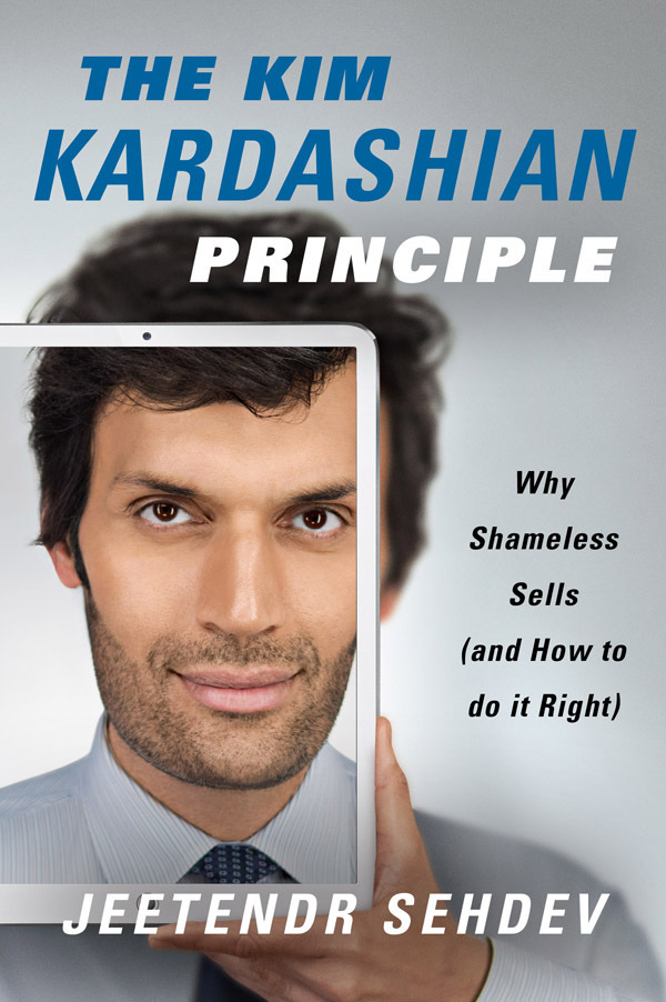 The Kim Kardashian Principle (Jeetendr Sehdev) The Kim Kardashian Principle (Jeetendr Sehdev)