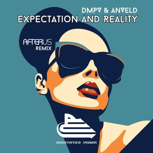 Dmpv & Anveld - Expectation and Reality (Afterus Remix) (2024) 