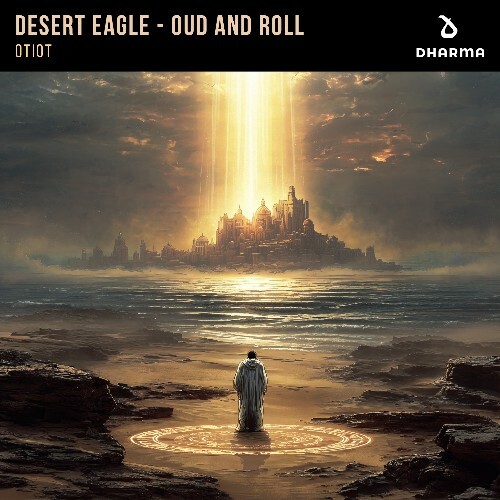  OTIOT - Desert Eagle / Oud and Roll (2026) 