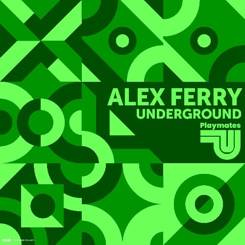  Alex Ferry - Underground (2024) 