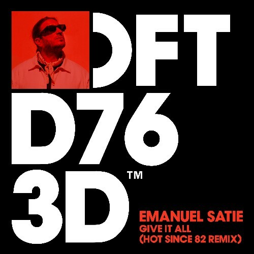 Emanuel Satie - Give It All (Hot Since 82 Remix) (2026) 