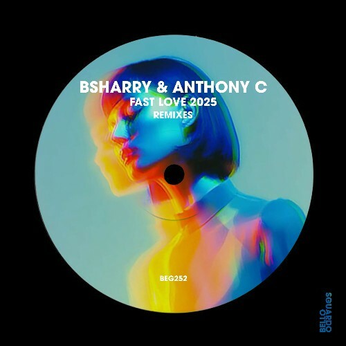  Bsharry & Anthony C - Fast Love 2025 (Remixes) (2026) 