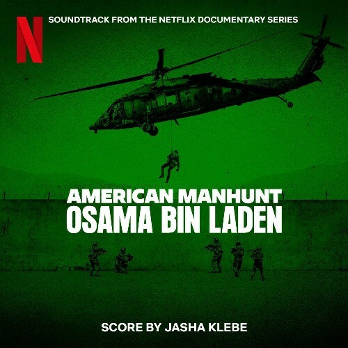 Jasha Klebe - American Manhunt: Osama bin Laden (Soundtrack from the Netflix Documentary Series) (2025)