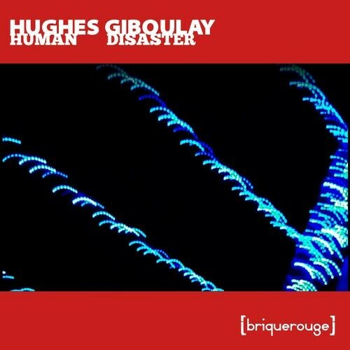  Hughes Giboulay - Human Disaster (2023) 