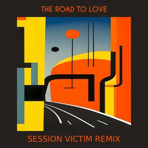  Sweatson Klank - The Road To Love (Session Victim Remix) (2024) 