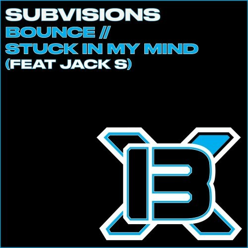  SUBVISIONS feat. Jack S - Bounce//Stuck In My Mind (2024) 