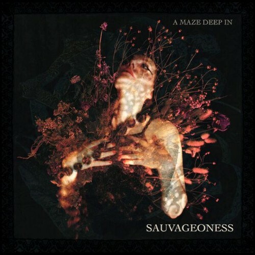  Sauvageoness - A Maze Deep (2026) 