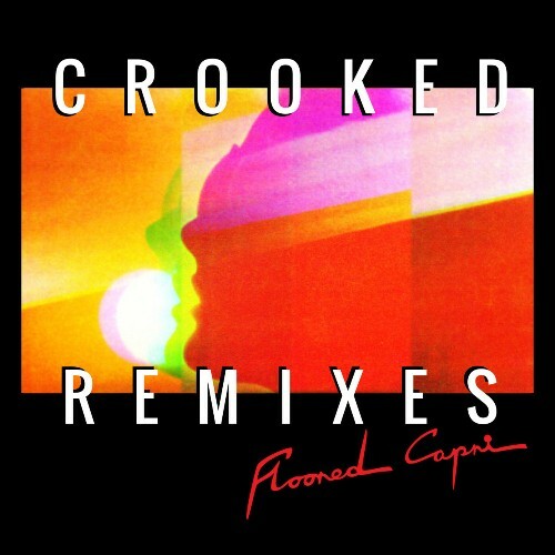  Floored Capri-Crooked Remixes (2026) 