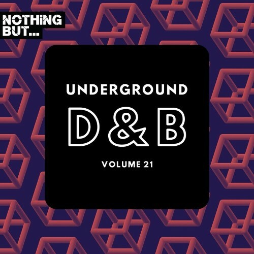  Nothing But... Underground Drum & Bass, Vol. 21 (2024) 