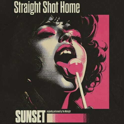  Straight Shot Home - Sunset (2025) 