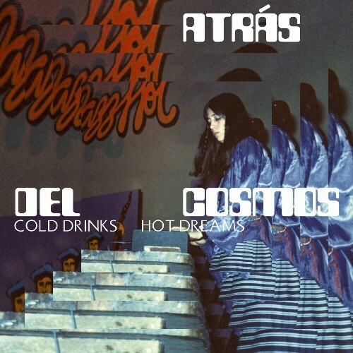  Atr&#225;s del Cosmos - Cold Drinks, Hot Dreams (2024) 