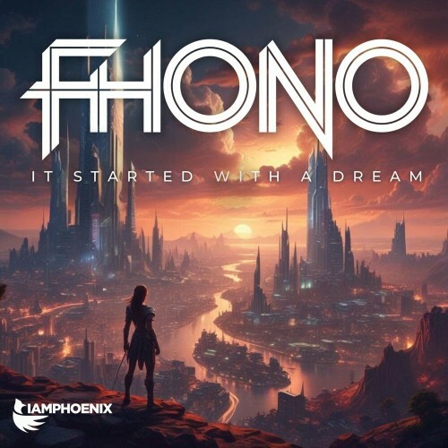  Fhono - It Started With a Dream (2024) 