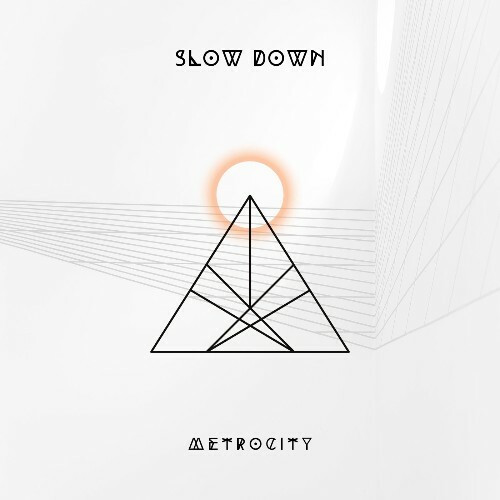  Metrocity ofc - Slow Down (2025) 