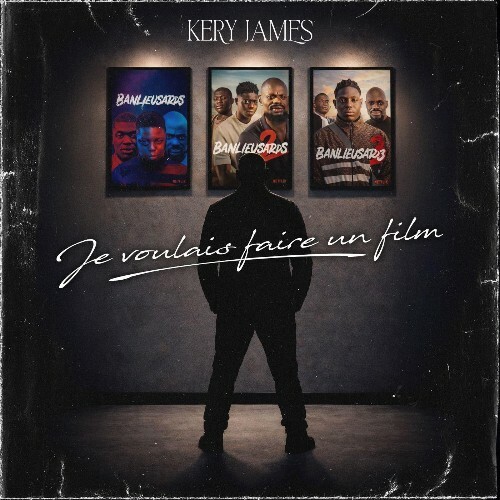  Kery James - Je Voulais Faire Un Film (2026) 