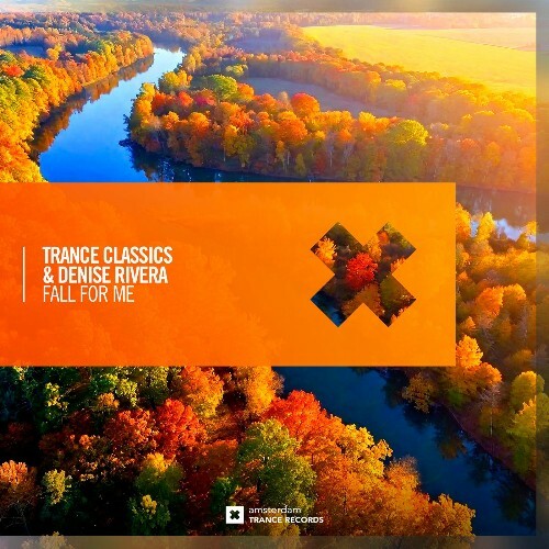  Trance Classics & Denise Rivera - Fall For Me (2025) 
