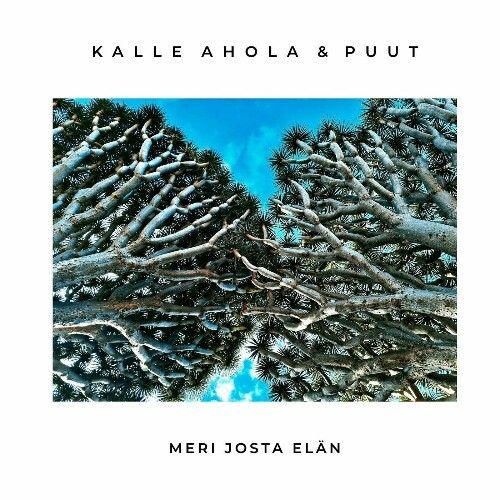  Kalle Ahola Ja Puut - Meri Josta El&#228;n (2024) 