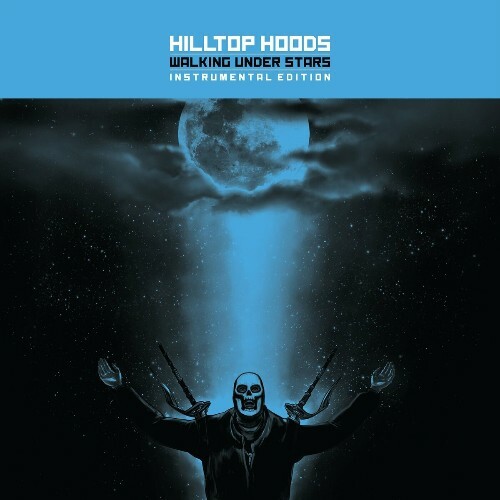  Hilltop Hoods - Walking Under Stars (Instrumental Edition) (2025) 