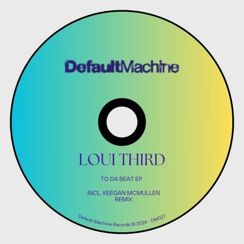  Loui Third - To Da Beat (2024) 