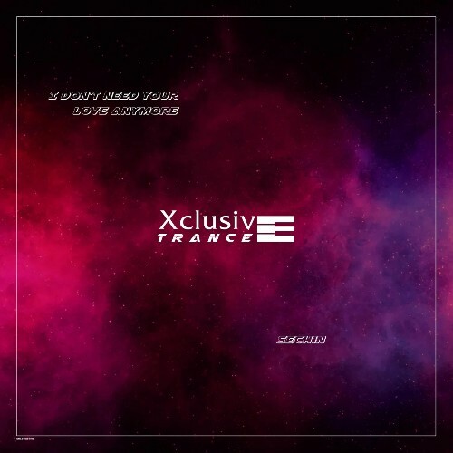  Sech1n - I Don't Need Your Love Anymore (Extended Mix) (2023) 