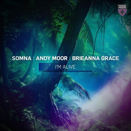  Somna & Andy Moor & Brieanna Grace - I'm Alive (2025) 