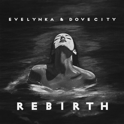  Evelynka & Dove City - Rebirth (2026) 