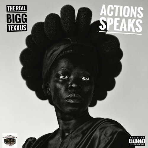  The Real Bigg Texxus - Actions Speaks (2024) 