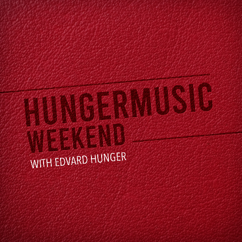 Edvard Hunger - Hungermusic Weekend 026 (2024-12-07)