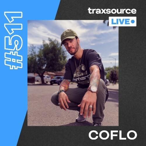  Coflo - Traxsource Live! 511 (2024-12-31) 