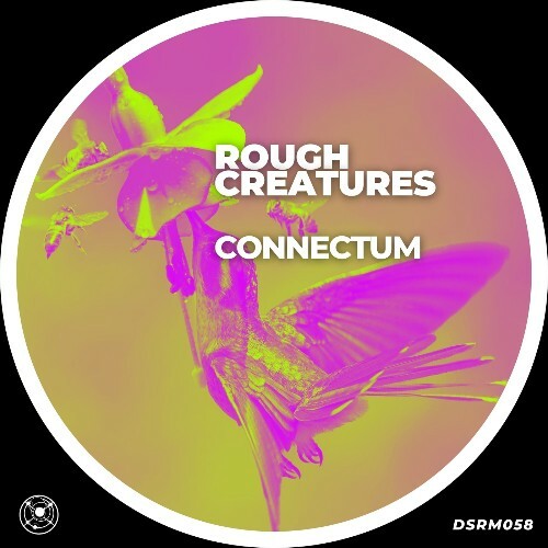  Connectum - Rough Creatures (2025) 