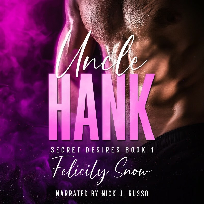 Secret Desires #1 Uncle Hank By Felicity Snow Secret Desires #1 Uncle Hank By Felicity Snow