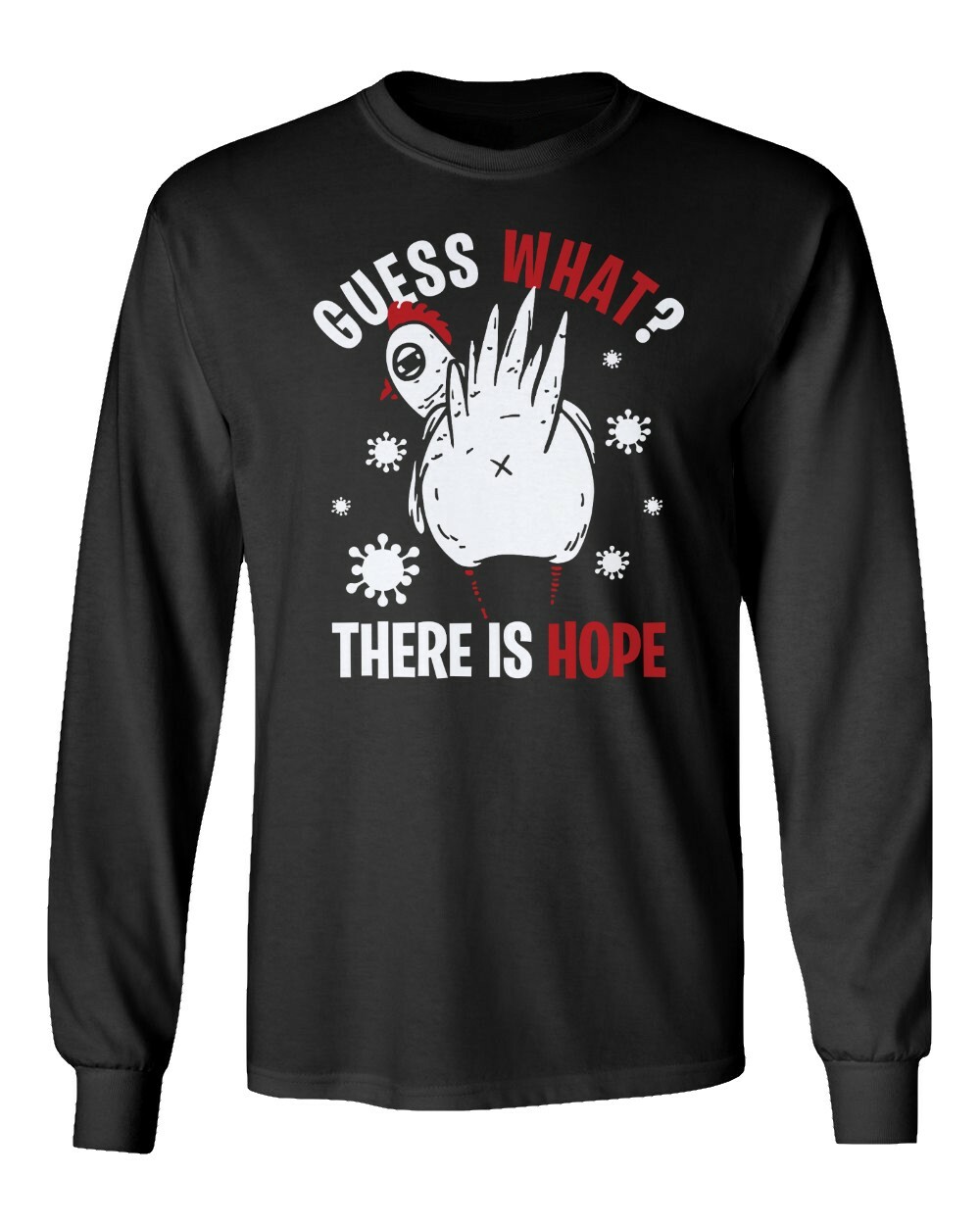 Bird flu is taking a massive toll on wild animals, researchers find - NPR 12 Guess What? There is Hope - Funny Chicken Bird Flu Long Sleeve Tshirt