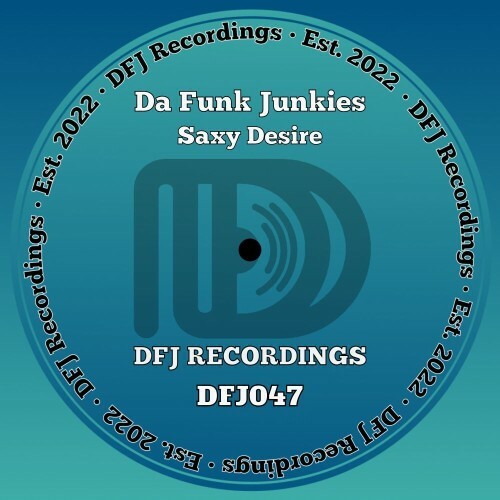 Da Funk Junkies - Saxy Desire (2025) Da Funk Junkies - Saxy Desire (2025)