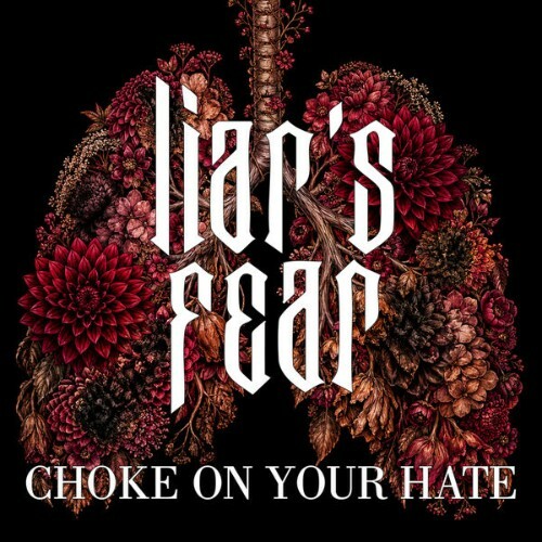 Liar's Fear — Choke On Your Hate (2026)