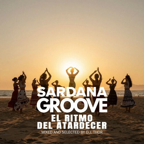  Sardana Groove - El Ritmo Del Atardecer by D.J. Thor (2026) 