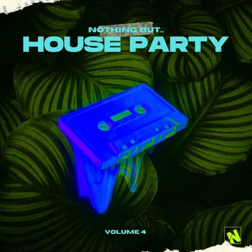  Nothing But... House Party, Vol. 04 (2023) 