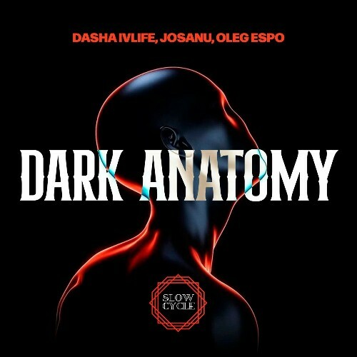  Oleg Espo, Josanu & Dasha IvLife - Dark Anatomy (2024) 