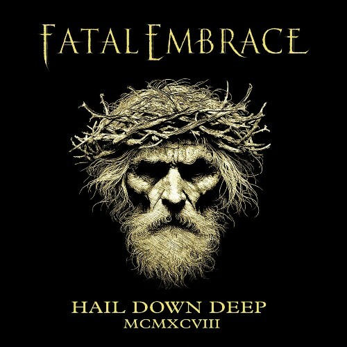  Fatal Embrace - Hail Down Deep (2024) 