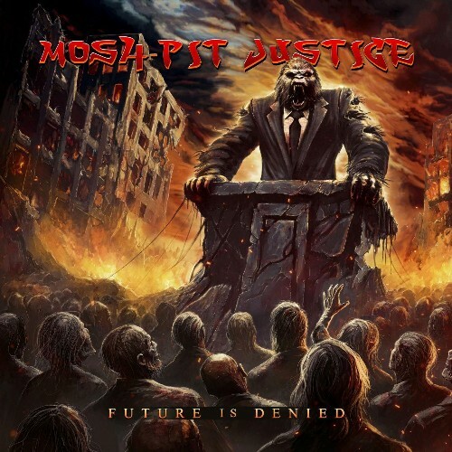 Mosh-Pit Justice - Future Is Denied (2026) 