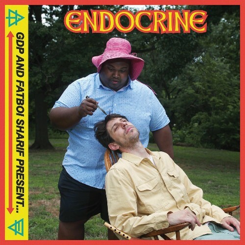  GDP And Fatboi Sharif - Endocrine (2025) 