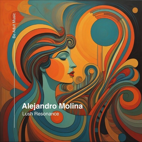  Alejandro Molina - Lush Resonance (2025) 
