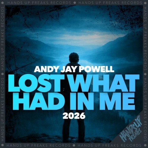  Andy Jay Powell - Lost What Had in Me 2026 (2026) 