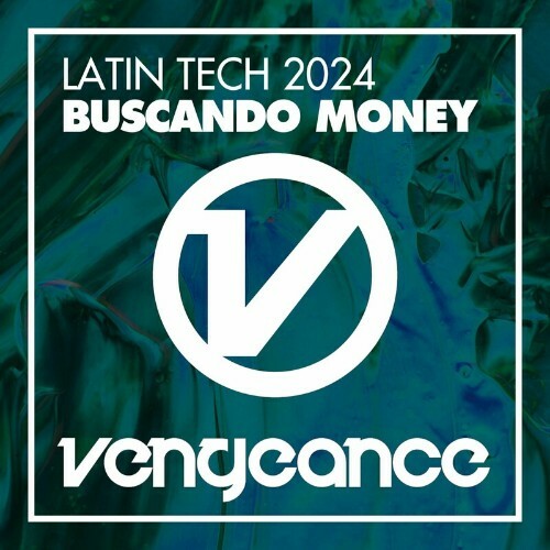 VA - Latin Tech 2024 - Buscando Money (2024) (MP3) METX46W_o