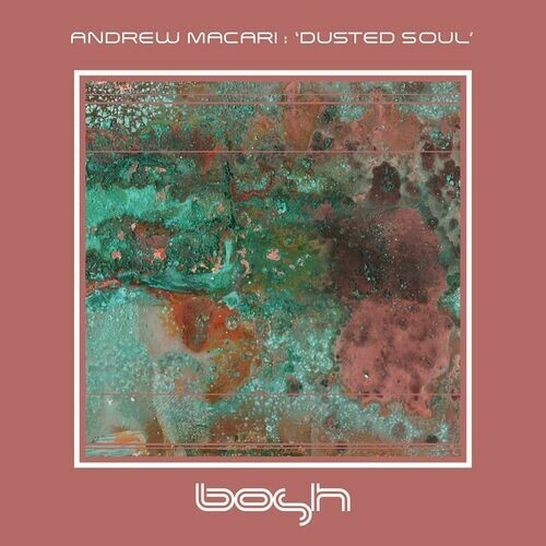  Andrew Macari - Dusted Soul (2023) 