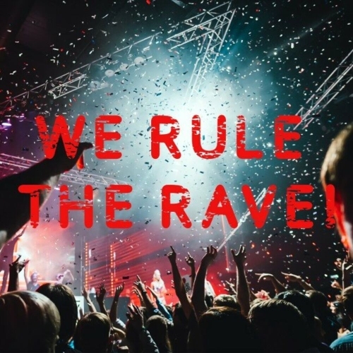  We Rule the Rave! (2025) 