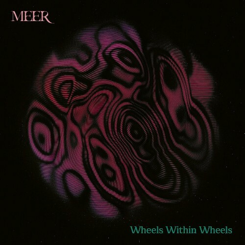  Meer - Wheels Within Wheels (2024) 