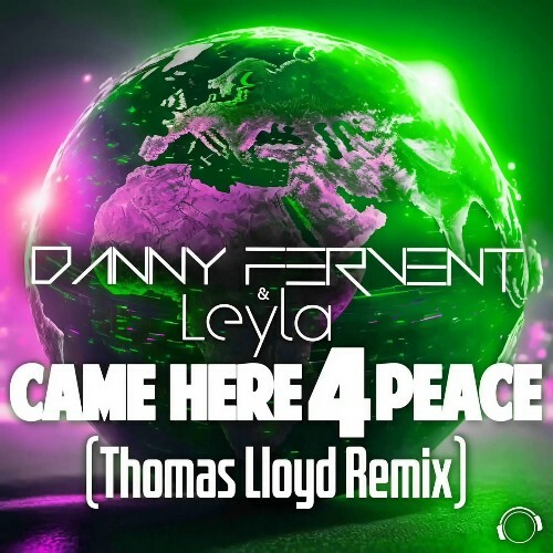 MP3:  Danny Fervent & Leyla - Came Here 4 Peace (Thomas Lloyd Remix) (2024) Онлайн